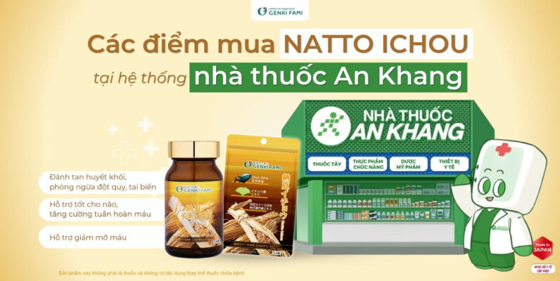 Tìm mua Natto Ichou chính hãng tại Hệ thống Nhà thuốc An Khang